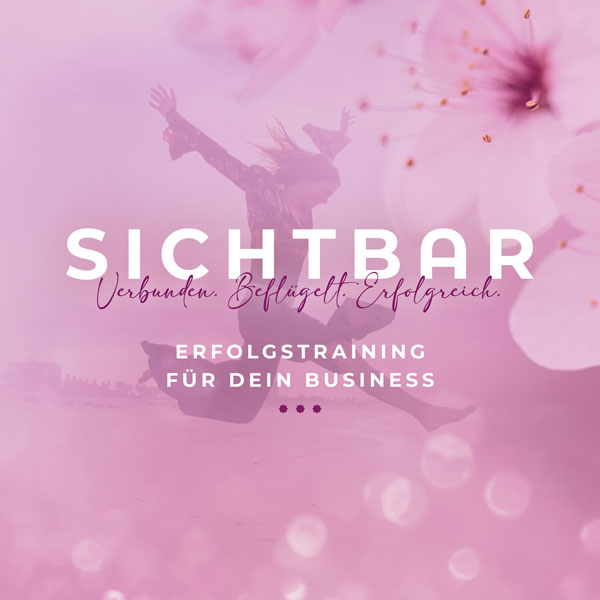 Sichtbar Business Training für Frauen mit Yeshi Choedon, Sichtbarkeit & Positionierung